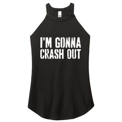 Grunge Funny Dank Meme IM Gonna Crash Out Women's Perfect Tri Rocker Tank