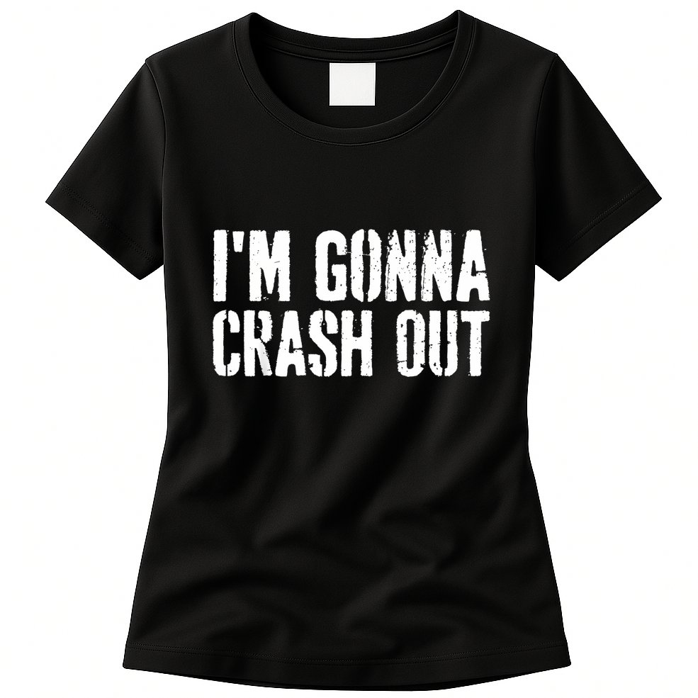 Grunge Funny Dank Meme IM Gonna Crash Out Womens T-Shirt