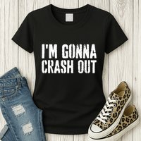 Grunge Funny Dank Meme IM Gonna Crash Out Womens T-Shirt
