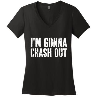 Grunge Funny Dank Meme IM Gonna Crash Out Women's V-Neck T-Shirt