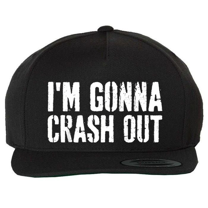 Grunge Funny Dank Meme IM Gonna Crash Out Wool Snapback Cap
