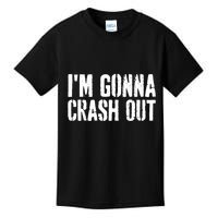 Grunge Funny Dank Meme IM Gonna Crash Out Kids T-Shirt