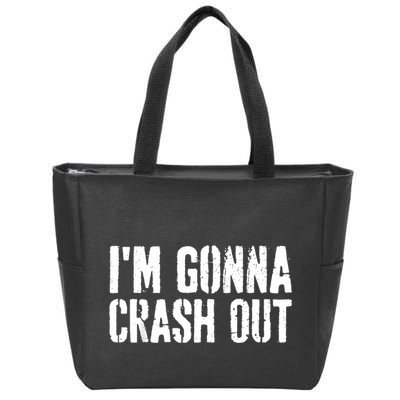 Grunge Funny Dank Meme IM Gonna Crash Out Zip Tote Bag