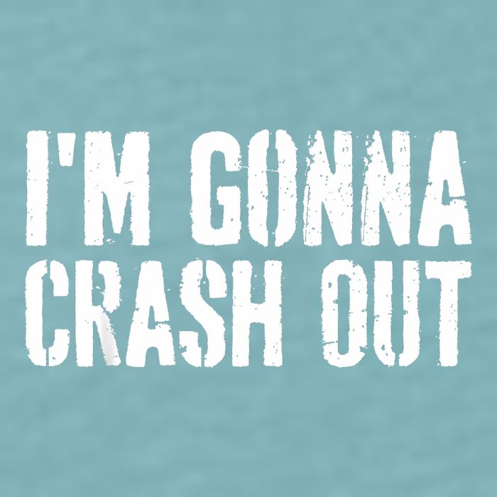 Grunge Funny Dank Meme IM Gonna Crash Out Sueded Cloud Jersey T-Shirt