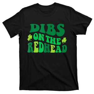 Groovy Funny Dibs On The Redhead For St Patricks Day Party T-Shirt