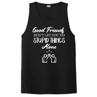 Good Friends Don’t Let You Do Stupid Things Alone PosiCharge Competitor Tank