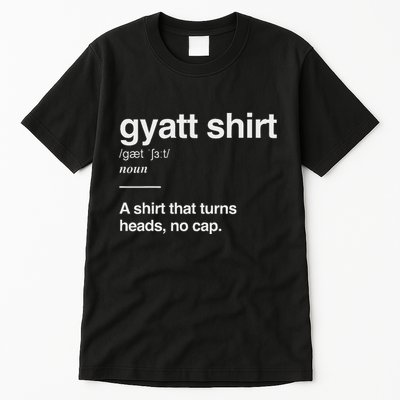 Gyatt Funny Definition Viral Meme Gen Alpha Slang Gyatt Tall T-Shirt