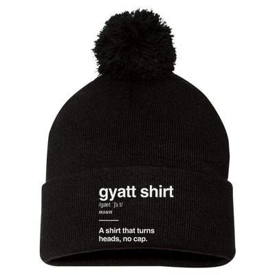 Gyatt Funny Definition Viral Meme Gen Alpha Slang Gyatt Pom Pom 12in Knit Beanie