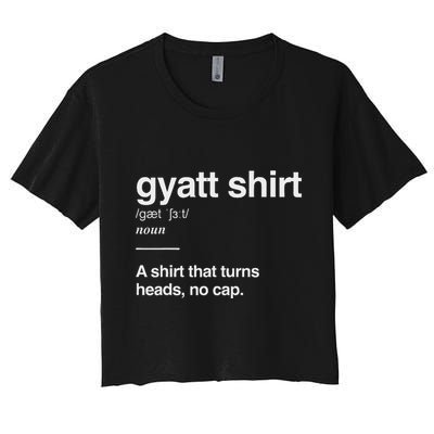 Gyatt Funny Definition Viral Meme Gen Alpha Slang Gyatt Crop Top