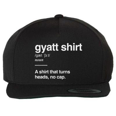 Gyatt Funny Definition Viral Meme Gen Alpha Slang Gyatt Wool Snapback Cap