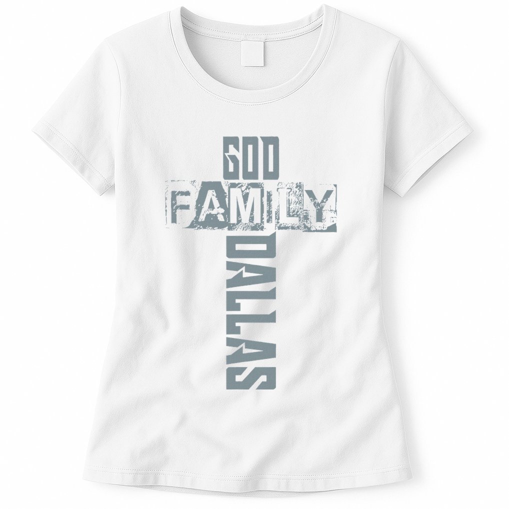 God Family Dallas Dallas Texas Lovers Womens T-Shirt
