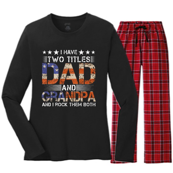 Grandpa Father's Day I Have Two Titles Dad And Grandpa Women's Long Sleeve Flannel Pajama Set 