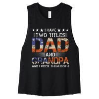 Grandpa Father's Day I Have Two Titles Dad And Grandpa Women's Racerback Cropped Tank