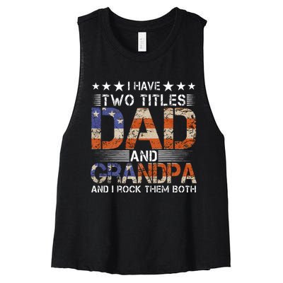 Grandpa Father's Day I Have Two Titles Dad And Grandpa Women's Racerback Cropped Tank