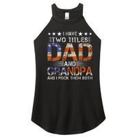 Grandpa Father's Day I Have Two Titles Dad And Grandpa Women's Perfect Tri Rocker Tank