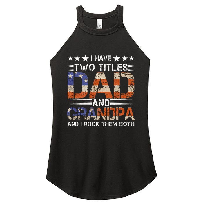 Grandpa Father's Day I Have Two Titles Dad And Grandpa Women's Perfect Tri Rocker Tank