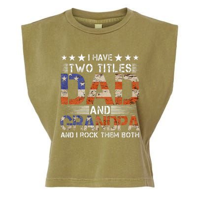 Grandpa Father's Day I Have Two Titles Dad And Grandpa Garment-Dyed Women's Muscle Tee