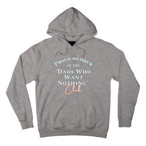 Gifts for dad who wants nothing Father's day funny tee Tall Hoodie