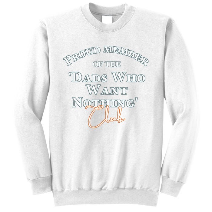 Gifts for dad who wants nothing Father's day funny tee Sweatshirt