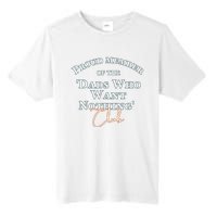 Gifts for dad who wants nothing Father's day funny tee Tall Fusion ChromaSoft Performance T-Shirt