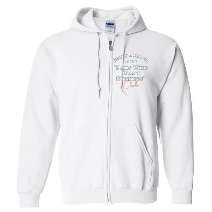 Gifts for dad who wants nothing Father's day funny tee Full Zip Hoodie