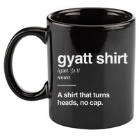 Gyatt Funny Definition Viral Meme 11oz C Handle Ceramic Mug