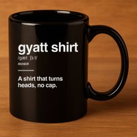 Gyatt Funny Definition Viral Meme 11oz C Handle Ceramic Mug