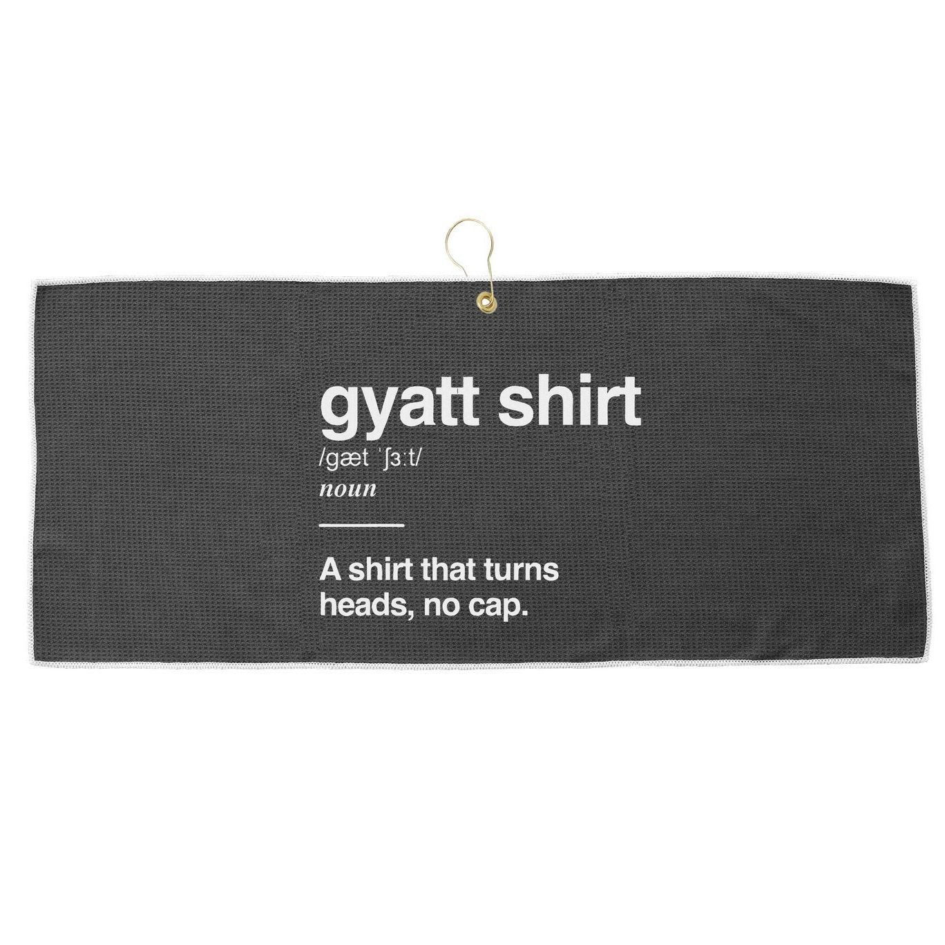 Gyatt Funny Definition Viral Meme Large Microfiber Waffle Golf Towel
