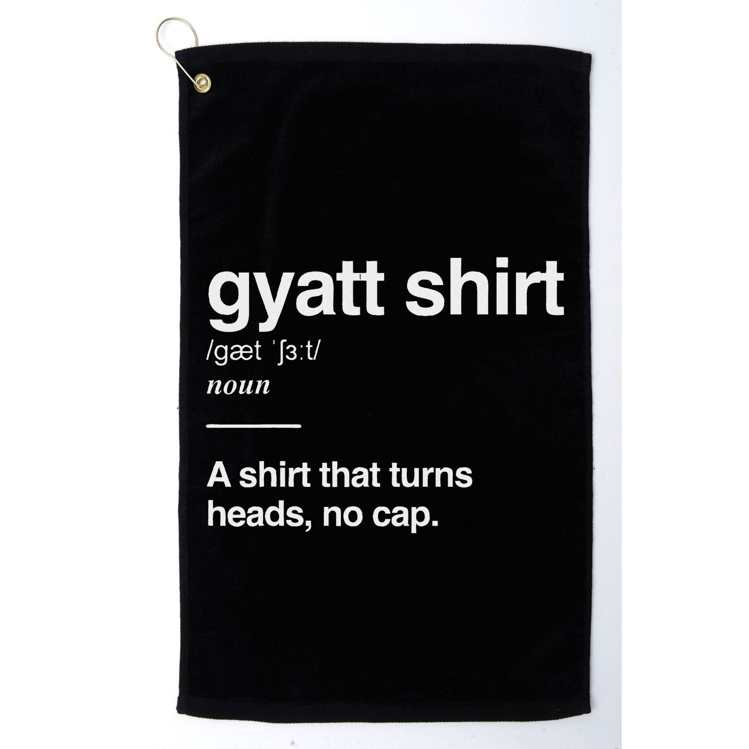 Gyatt Funny Definition Viral Meme Golf Towel