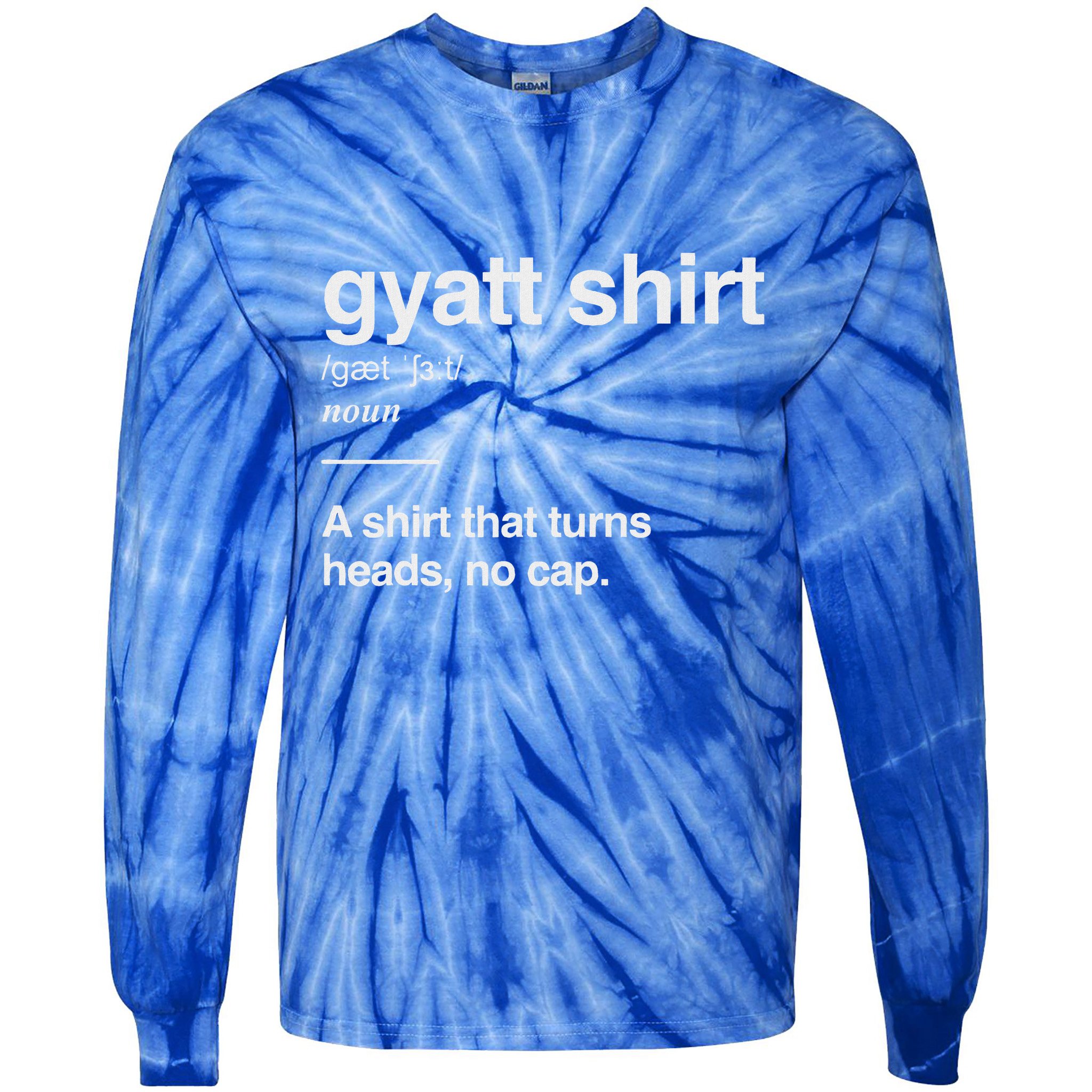 Gyatt Funny Definition Viral Meme Tie-Dye Long Sleeve Shirt