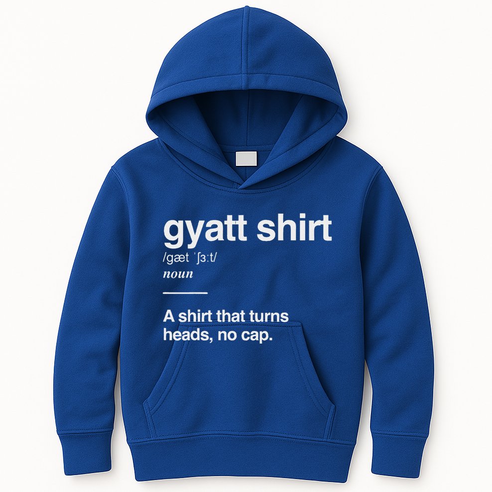 Gyatt Funny Definition Viral Meme Kids Hoodie