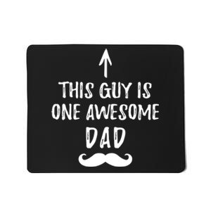 Gag for Dad from Daughter This Guy Is One Awesome Dad Mousepad