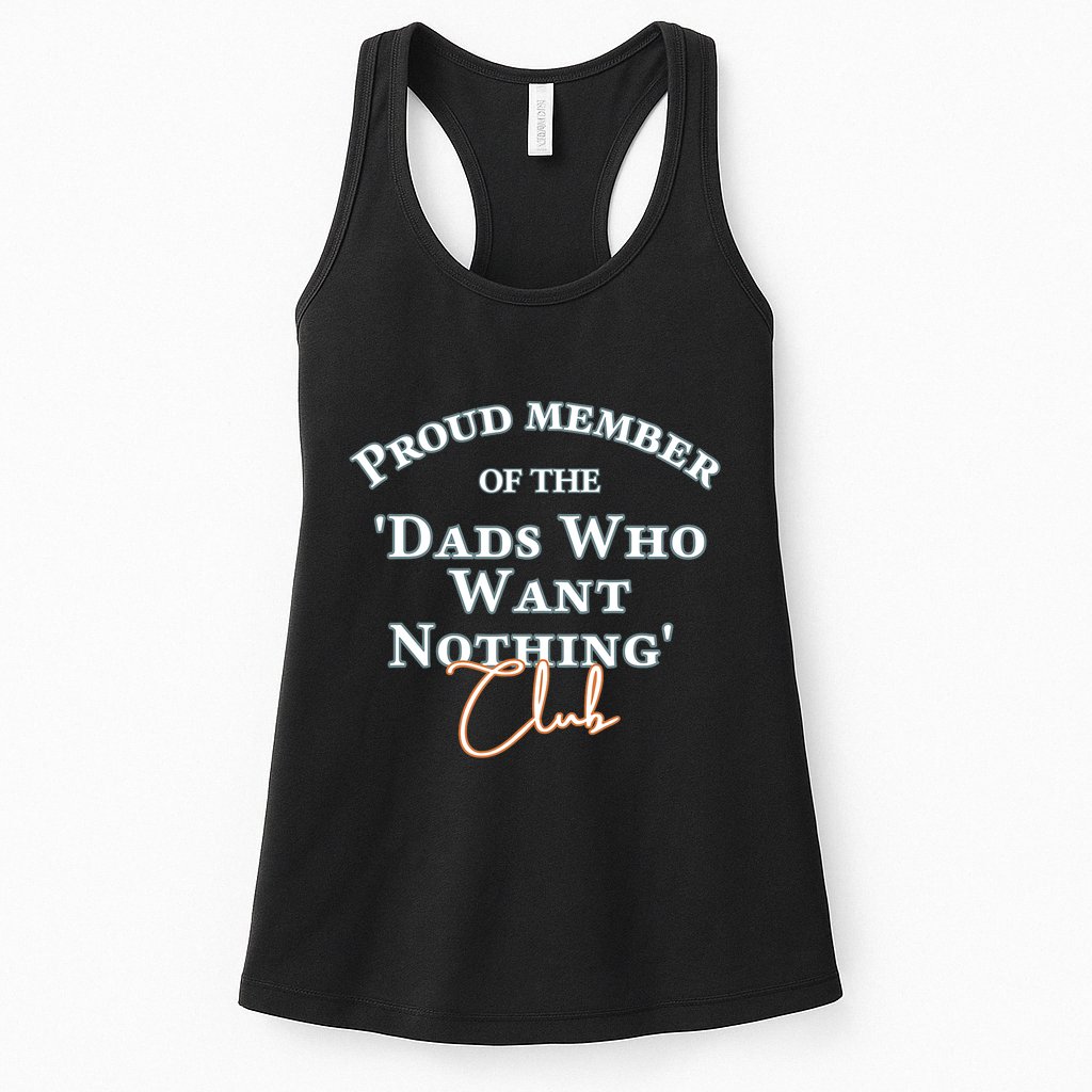 Gifts For Dad Who Wants Nothing Fathers Day Funny Womens Tank Top