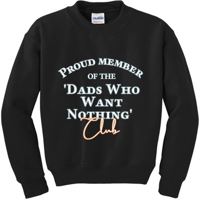 Gifts For Dad Who Wants Nothing Fathers Day Funny Kids Sweatshirt