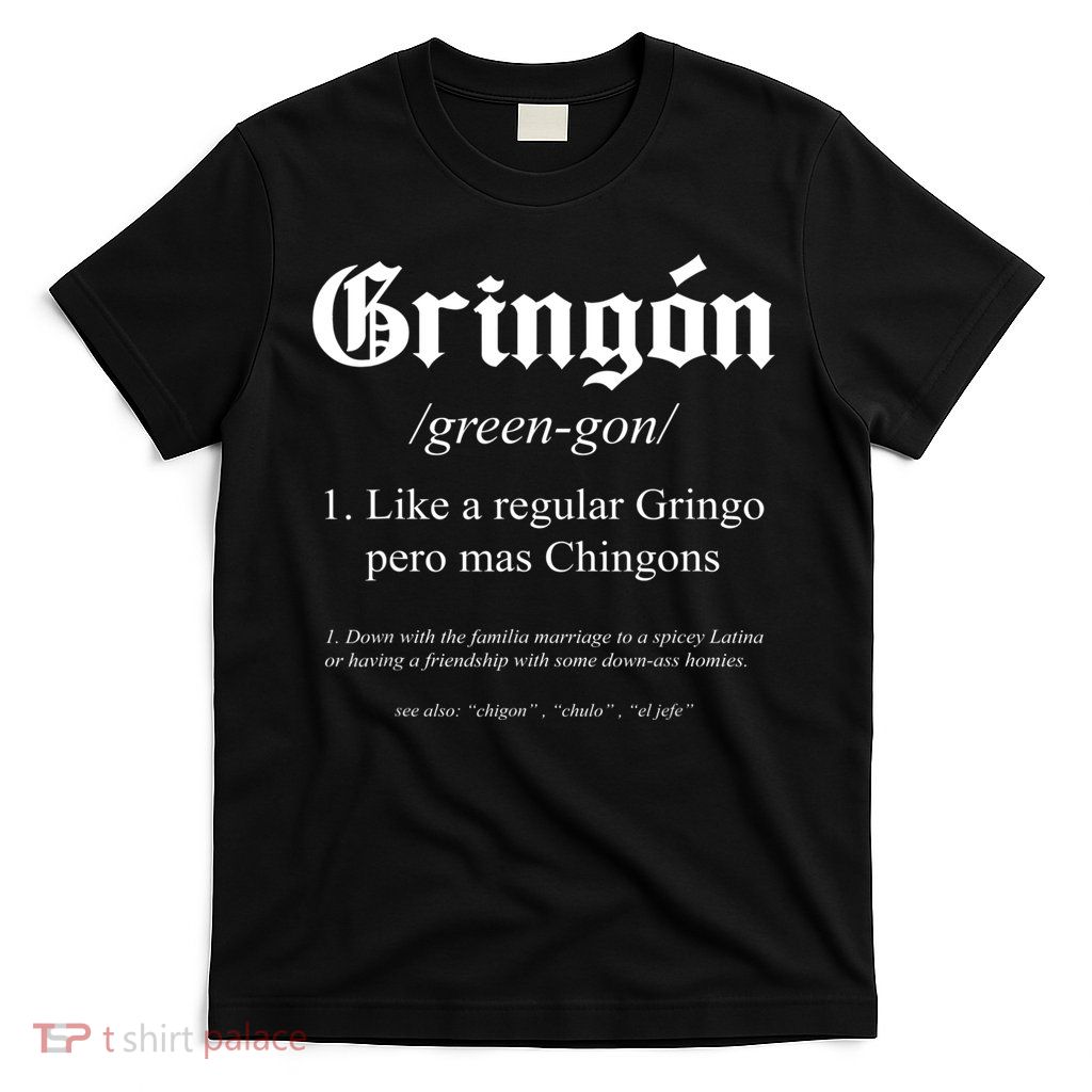 Gringón Funny Definition T-Shirt