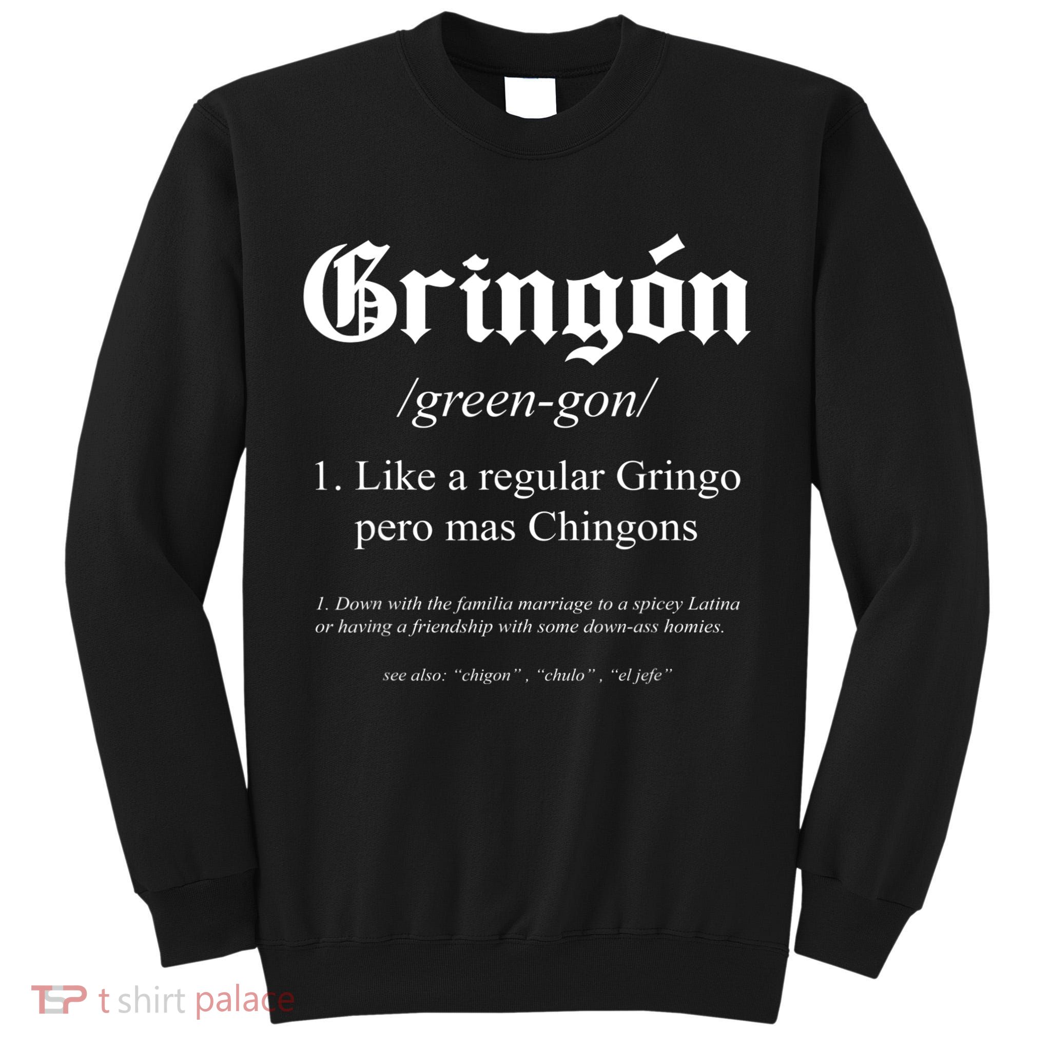 Gringón Funny Definition Tall Sweatshirt