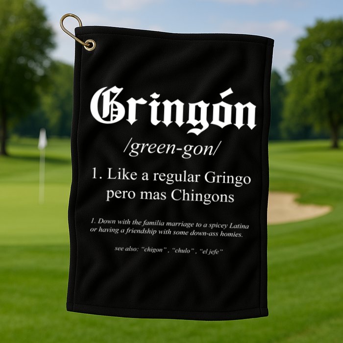Gringón Funny Definition Golf Towel