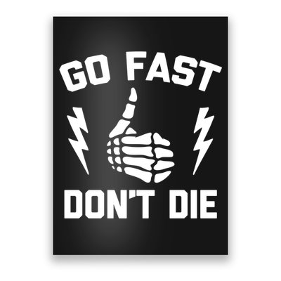 Go Fast, Don't Die funny race car dirt bike racing Poster