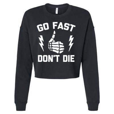 Go Fast, Don't Die funny race car dirt bike racing Cropped Pullover Crew