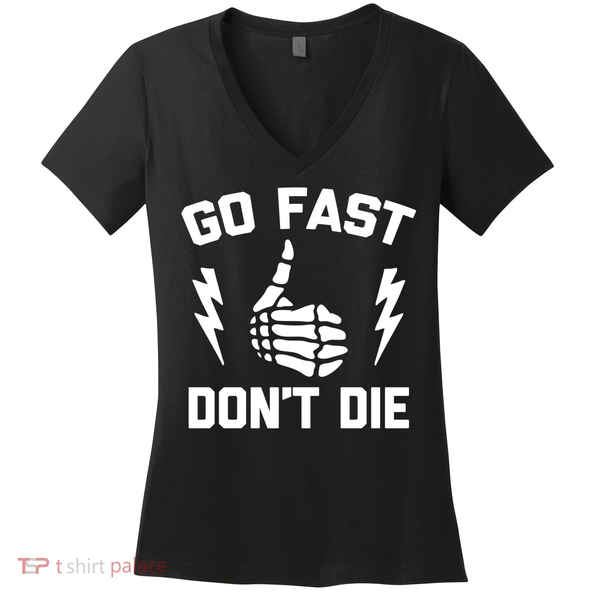 Go Fast, Don't Die funny race car dirt bike racing Women's V-Neck T-Shirt