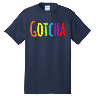 Gotcha Forever Day Tall T-Shirt