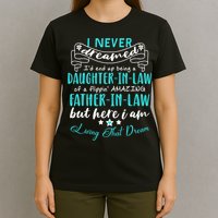 Gift For Daughter In Law From Amazing Father In Law Funny T-Shirt