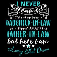 Gift For Daughter In Law From Amazing Father In Law Funny T-Shirt