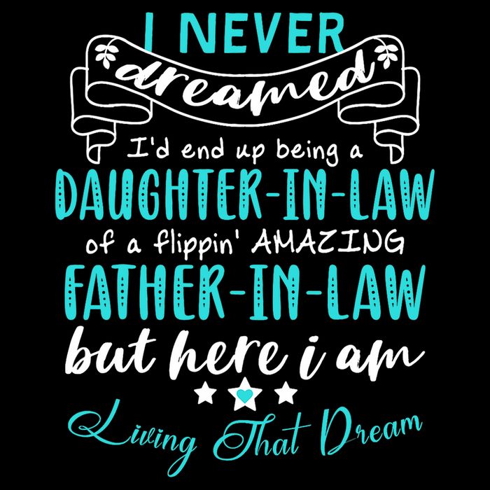 Gift For Daughter In Law From Amazing Father In Law Funny T-Shirt