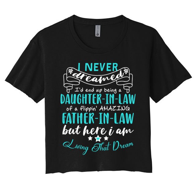 Gift For Daughter In Law From Amazing Father In Law Funny Crop Top