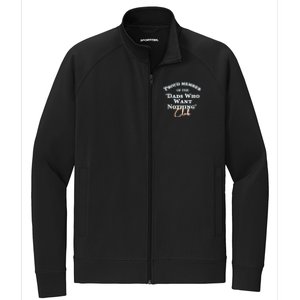 Gifts For Dad Who Wants Nothing Fathers Day Funny Tee Stretch Full-Zip Cadet Jacket