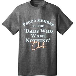 Gifts For Dad Who Wants Nothing Fathers Day Funny Tee T-Shirt