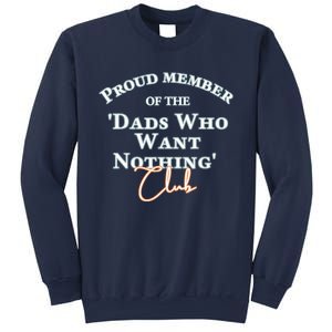 Gifts For Dad Who Wants Nothing Fathers Day Funny Tee Sweatshirt