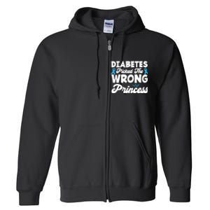 Girls Funny Diabetes Picked The Wrong Princess T1D Awareness Full Zip Hoodie