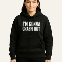 Grunge Funny Dank Meme IM Gonna Crash Out Hoodie